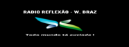Radio Reflexão W Braz